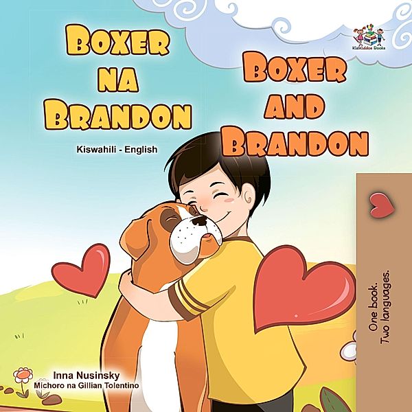 Boxer na Brandon Boxer and Brandon (Swahili English Bilingual Collection) / Swahili English Bilingual Collection, Inna Nusinsky, Kidkiddos Books