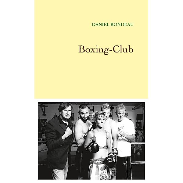 Boxing-Club / Littérature Française, Daniel Rondeau