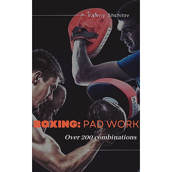 Boxing. Pad work II / Boxing, Valeriy Shchitov