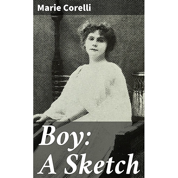 Boy: A Sketch, Marie Corelli
