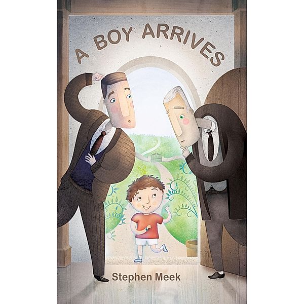 Boy Arrives / Hawkwood Books, Stephen Meek