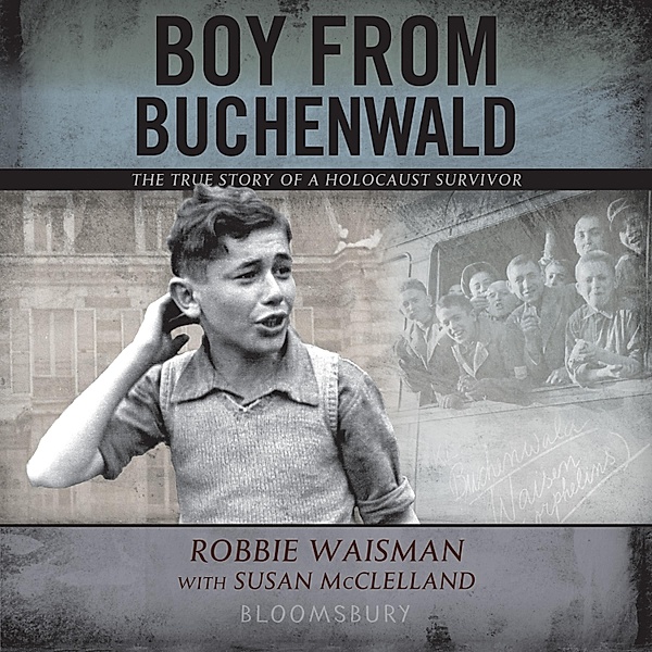 Boy from Buchenwald, Susan McClelland, Robbie Waisman