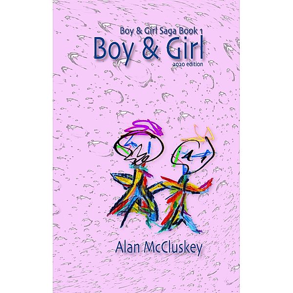 Boy & Girl (The Boy & Girl Saga, #1) / The Boy & Girl Saga, Alan McCluskey