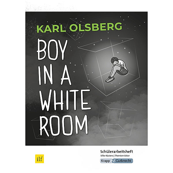 Boy in a White Room - Schülerarbeitsheft für den MBA 2023 und 2024 Saarland, Silke Küsters, Thorsten Utter