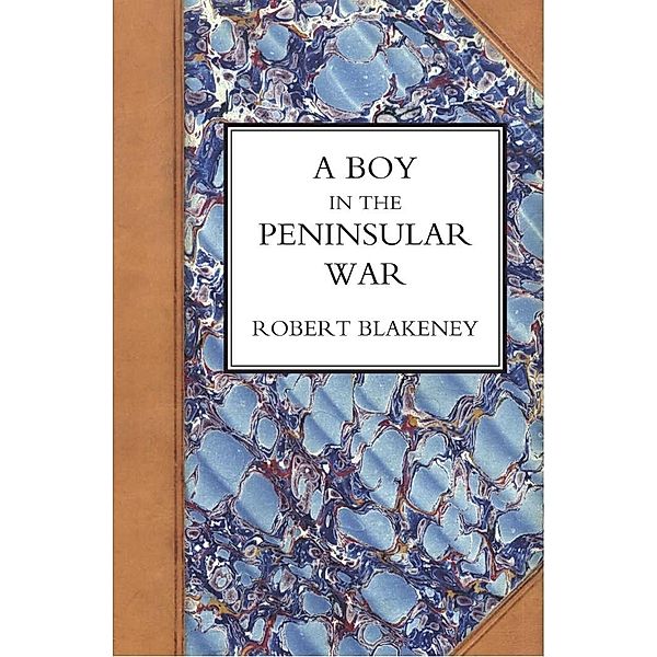 Boy in the Peninsular War, Robert Blakeney