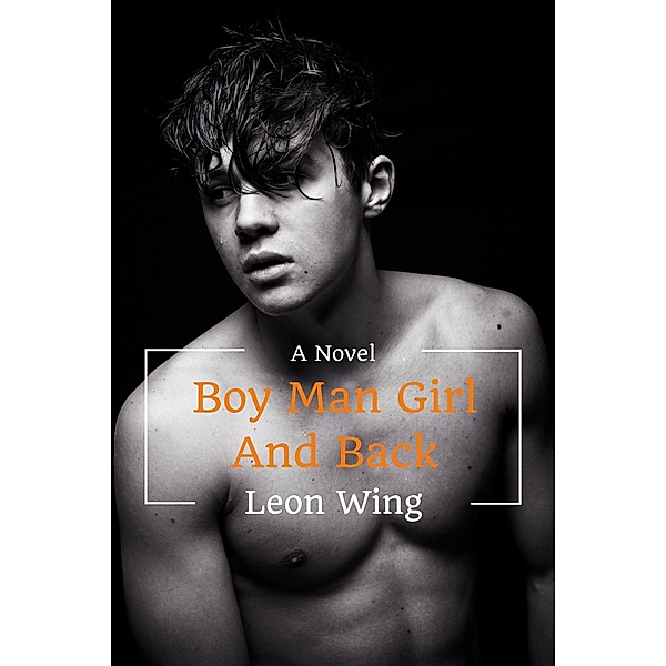 Boy Man Girl and Back (Chow Kit Chronicles, #2) / Chow Kit Chronicles, Leon Wing