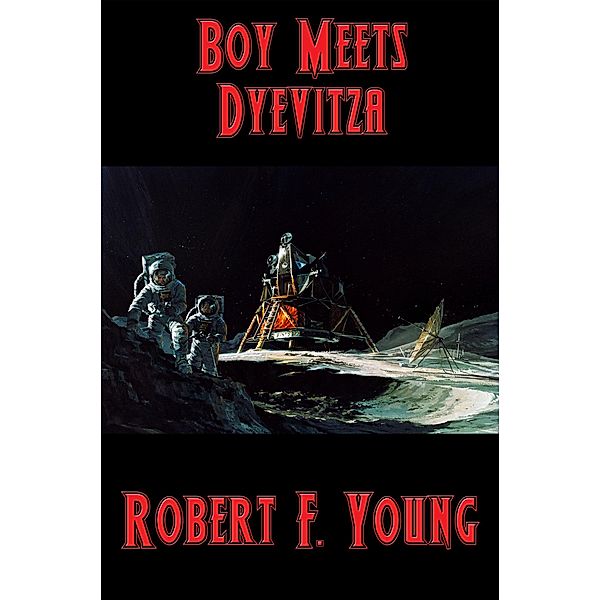 Boy Meets Dyevitza / Positronic Publishing, Robert F. Young