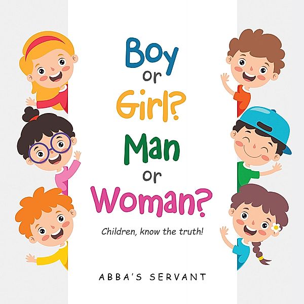 Boy or Girl? Man or Woman?, Abba's Servant
