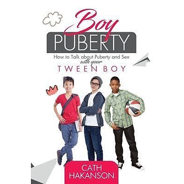 Boy Puberty, Cath Hakanson