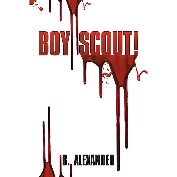 Boy Scout!, B. Alexander