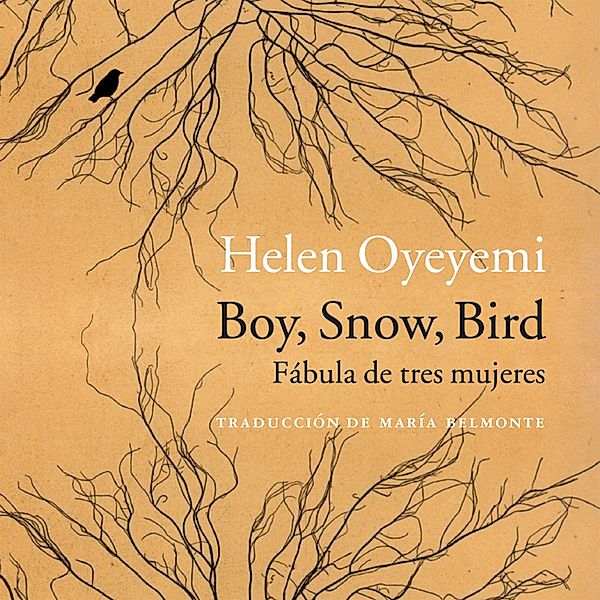 Boy, Snow, Bird. Fábula de tres mujeres, Helen Oyeyemi