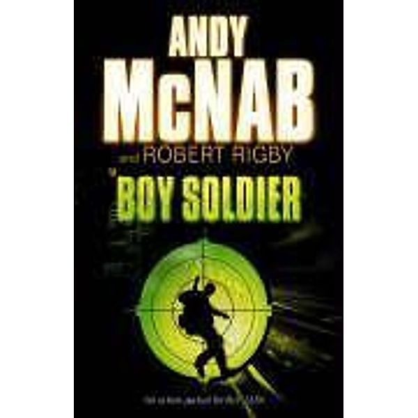 Boy Soldier, Andy McNab, Robert Rigby