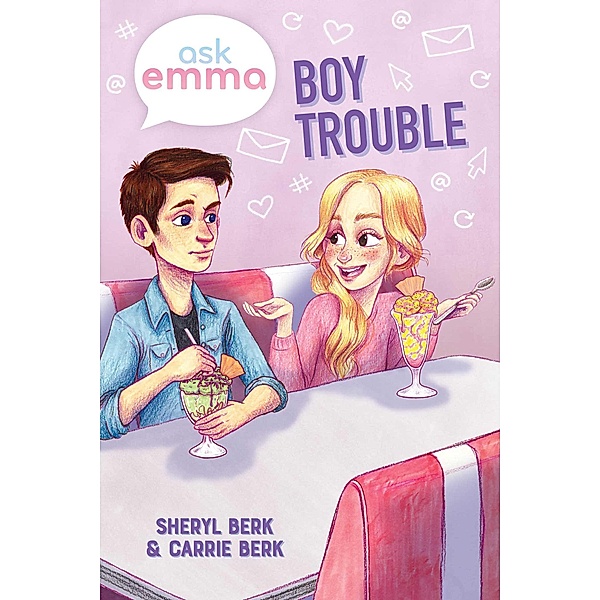 Boy Trouble (Ask Emma Book 3), Sheryl Berk, Carrie Berk