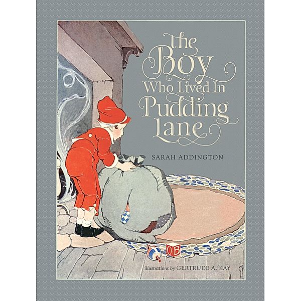 Boy Who Lived In Pudding Lane / Grafton And Scratch Publishers, Sarah Addington