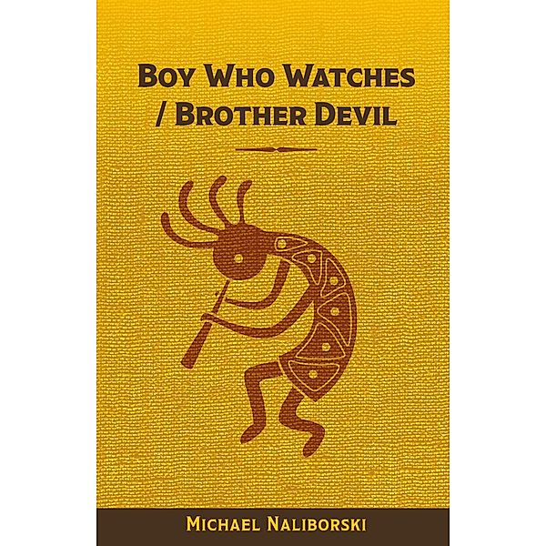 Boy Who Watches / Brother Devil, Michael Naliborski