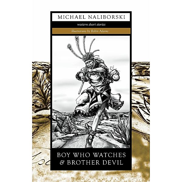 Boy Who Watches & Brother Devil, Michael Naliborski