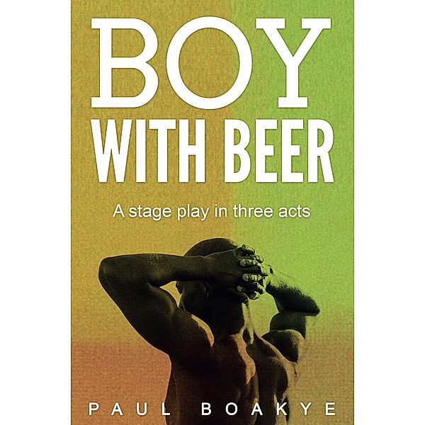 Boy with Beer, Paul Boakye