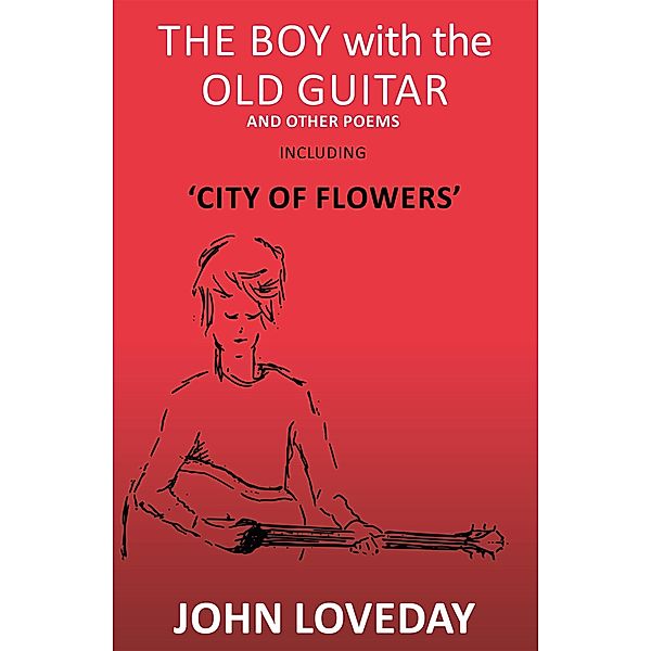 Boy with the Old Guitar, JOHN LOVEDAY