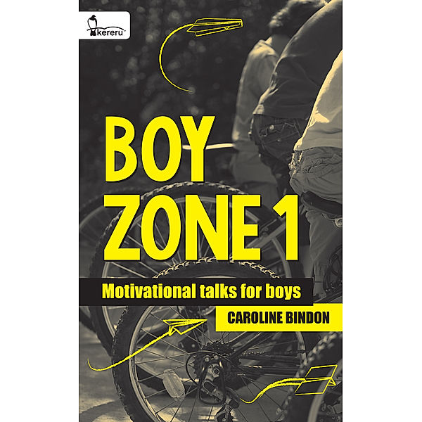 Boy Zone 1: Motivational Talks for Boys, Caroline Bindon