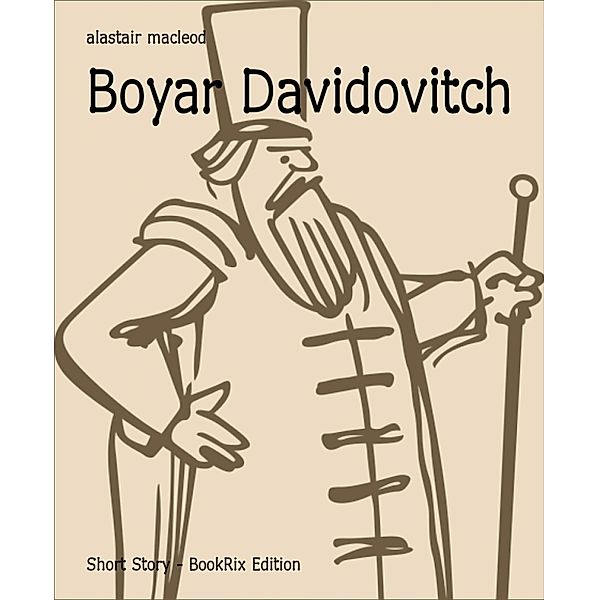Boyar Davidovitch, Alastair Macleod
