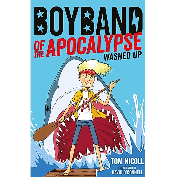 Boyband of the Apocalypse: Washed Up / Boyband of the Apocalypse Bd.2, Tom Nicoll
