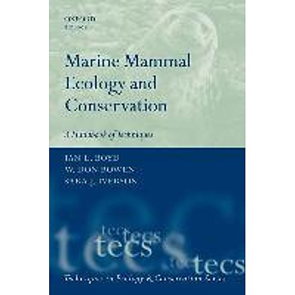 Boyd, I: Marine Mammal Ecology and Conservation A Handbook, Ian L. Boyd, W. Don Bowen, Sara J. Iverson