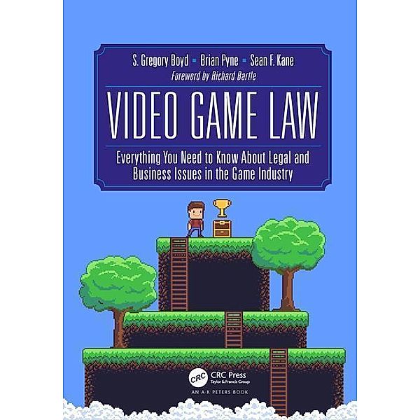 Boyd, S: Video Game Law, Stephen Gregory Boyd, Brian Pyne, Sean F. Kane