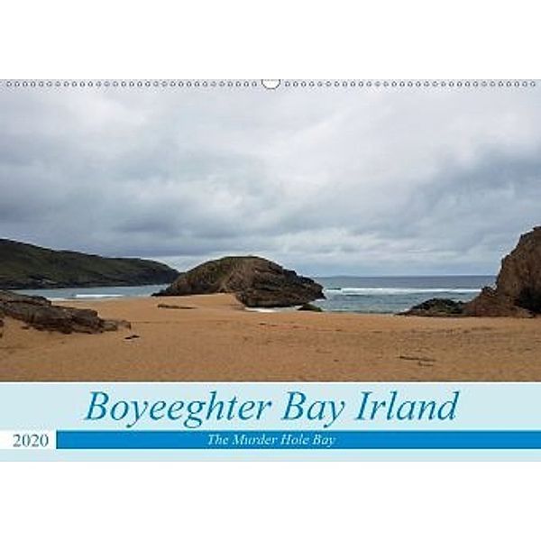 Boyeeghter Bay The Murder Hole Bay (Wandkalender 2020 DIN A2 quer)