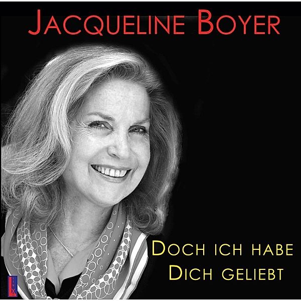 Boyer, J: Doch ich habe dich geliebt, Jacqueline Boyer