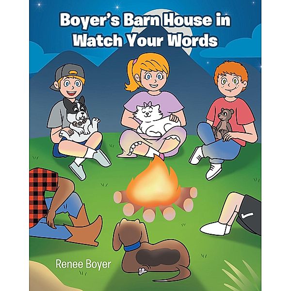 Boyer's Barn House in Watch Your Words, Renee Boyer