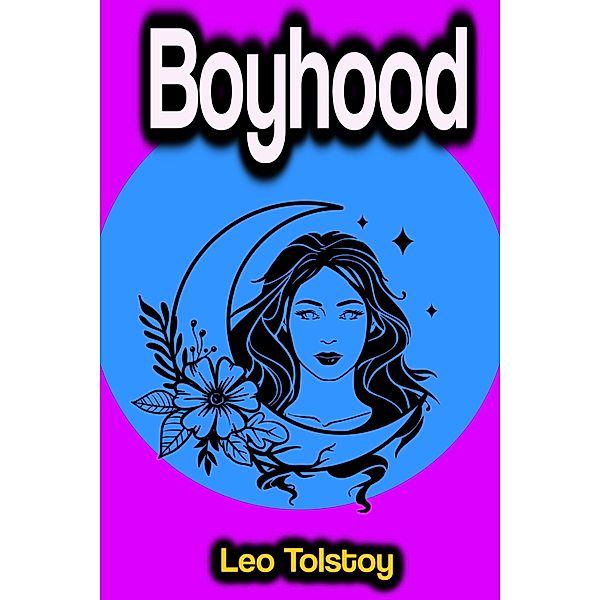 Boyhood, Leo Tolstoy