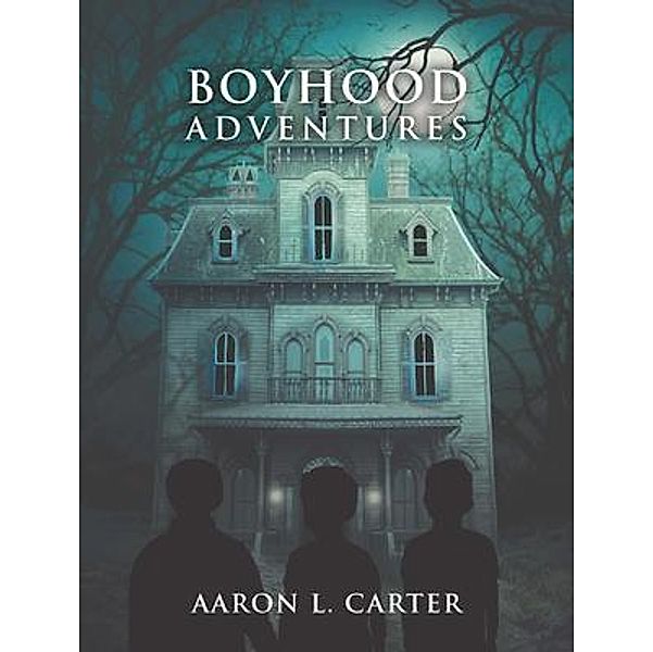 Boyhood Adventures / Authors Press, Aaron Carter