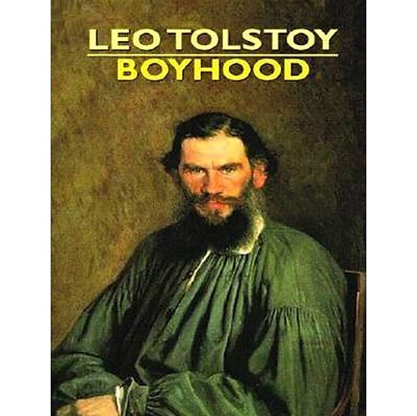 Boyhood / New Age Movement, Leo Tolstoy