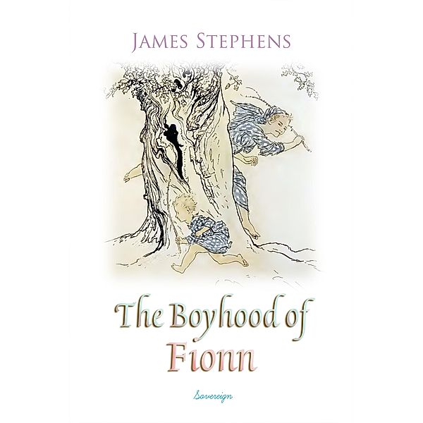 Boyhood of Fionn, James Stephens