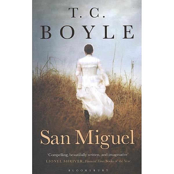 Boyle, T: San Miguel, Tom Coraghessan Boyle