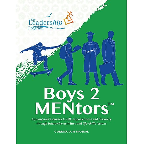Boys 2 MENtors Curriculum Manual, The Leadership Program