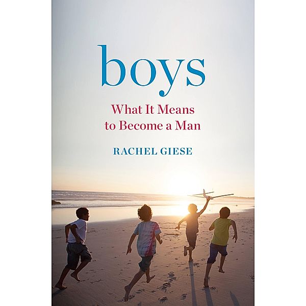 Boys, Rachel Giese