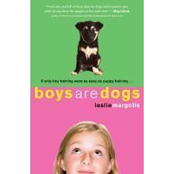 Boys Are Dogs, Leslie Margolis