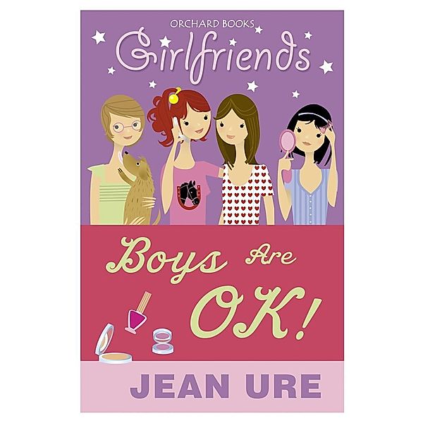 Boys Are Ok! / Girlfriends Bd.4, Jean Ure