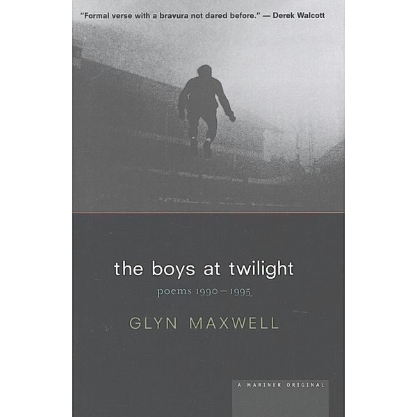 Boys at Twilight, Glyn Maxwell