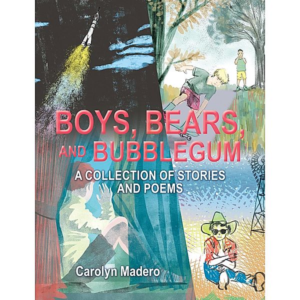 Boys, Bears, and Bubblegum, Carolyn Madero