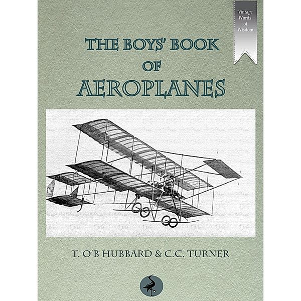 Boys' Book of Aeroplanes / RHE Media Limited, T. O'B Hubbard