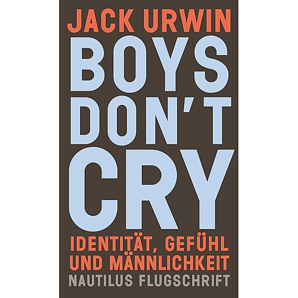 Boys don't cry, Jack Urwin