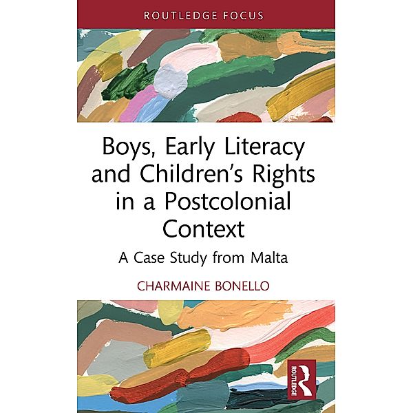 Boys, Early Literacy and Children's Rights in a Postcolonial Context, Charmaine Bonello
