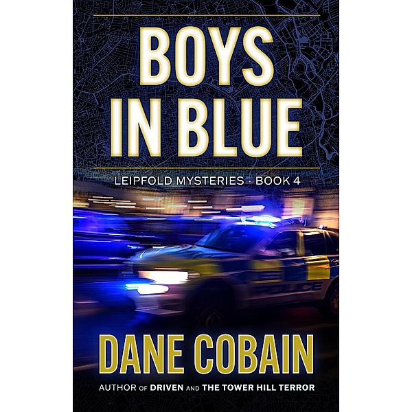Boys in Blue (Leipfold Mysteries, #4) / Leipfold Mysteries, Dane Cobain