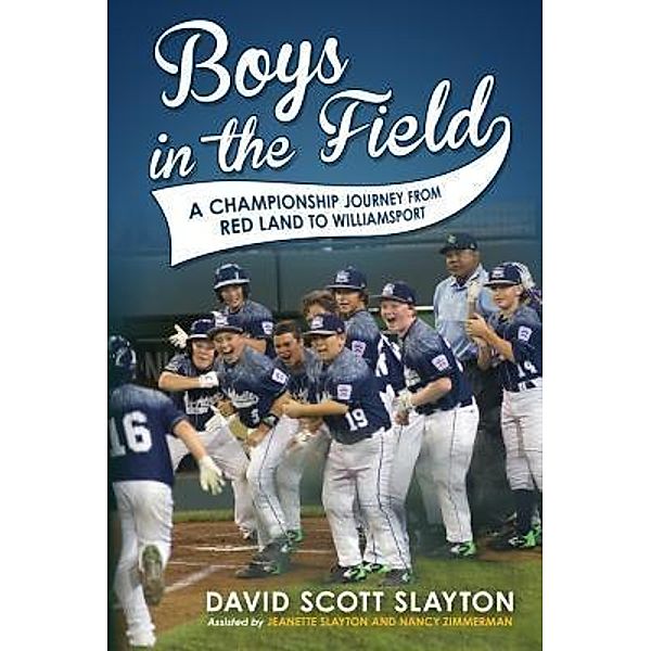 Boys in the Field, David Scott Slayton