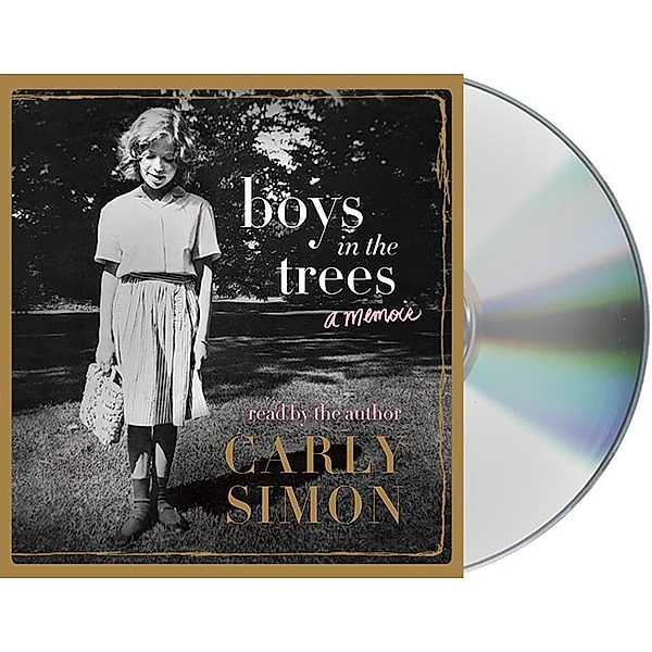 Boys in the Trees: A Memoir, Carly Simon