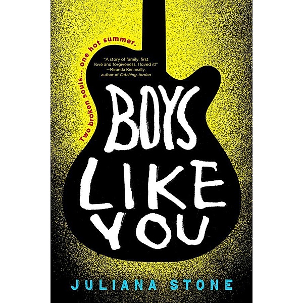 Boys Like You, Juliana Stone