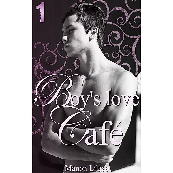 Boy's love Café / Boy's love Café Bd.1, Manon Lilaas