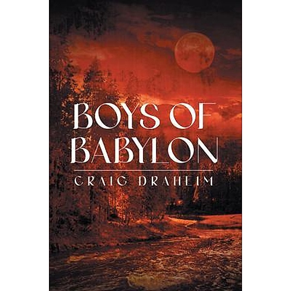 Boys of Babylon, Craig Draheim